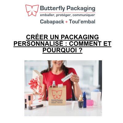 créer un packaging personnalisé ? Butterfly Packaging